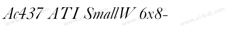 Ac437 ATI SmallW 6x8字体转换